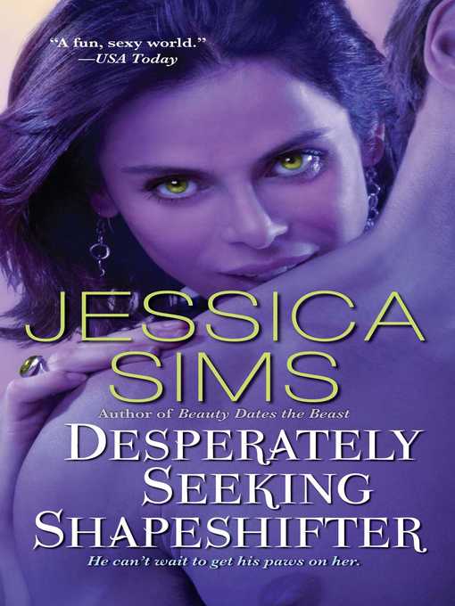 Title details for Desperately Seeking Shapeshifter by Jessica Sims - Wait list